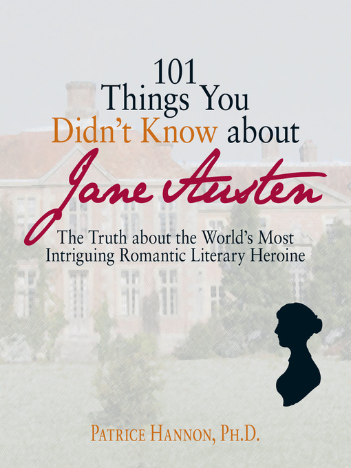 Title details for 101 Things You Didn't Know About Jane Austen by Patrice Hannon - Available